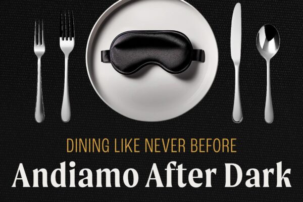 Andiamo After Dark – A Blackout Dining Experience at Andiamo Riverfront - May 16