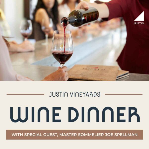 Justin Vineyards Wine Dinner - 4/22